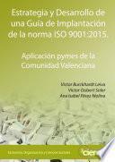 ESTRATEGIA Y DESARROLLO DE UNA GUÍA DE IMPLANTACIÓN DE LA NORMA ISO 9001:2015.