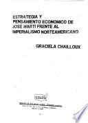 Estrategia y pensamiento economico de Jose Marti frente al imperialismo norteamericano