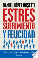 Estrés, sufrimiento y felicidad