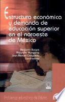 Estructura económica y demanda de educación superior en el noroeste de México