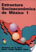 Estructura Socioeconómica de México 1