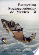 Estructura Socioeconómica de México 2