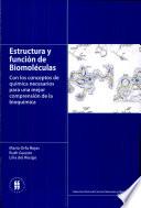 Estructura Y Funcion de Biomoleculas: Con Los Conceptos de Quimica Necesarios Para Una Mejor Comprension de la Bioquimica