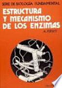 Estructura y mecanismo enzimas