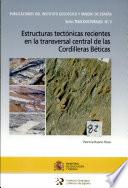 Estructuras tectónicas recientes en la transversal central de las Cordilleras Béticas