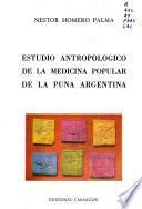 Estudio antropológico de la medicina popular de la Puna argentina