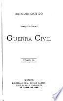 Estudio critico sobre la ultima guerra civil