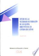 Estudio de las necesidades de formación de los equipos directivos de los centros educativos