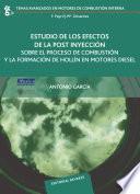 Estudio de los efectos de la post inyección sobre el proceso de combustión y la formación de hollín en motores diésel