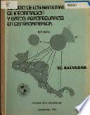 Estudio de los sistemas de información y dataos agropecuarios en Centroamérica. Separata: El Salvador
