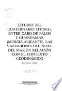 Estudio del cuaternario litoral entre Cabo de Palos y Guardamar (Murcia-Alicante)