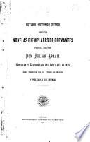 Estudio histórico-crítico sobre las Novelas ejemplares de Cervantes