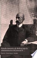 Estudio historico de Bolivia bajo la administracion del jeneral D. José Maria de Achá