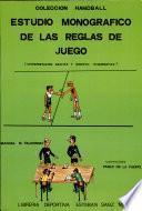 Estudio Monográfico de Las Reglas de Juego