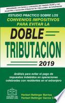 ESTUDIO PRACTICO SOBRE LOS CONVENIOS IMPOSITIVOS PARA EVITAR LA DOBLE TRIBUTACION 2019
