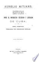 Estudio sobre el movimiento científico y literario de Cuba