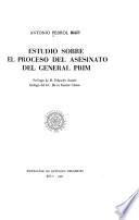 Estudio sobre el proceso del asesinato del general Prim