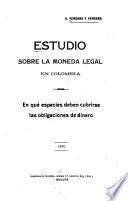 Estudio sobre la moneda legal en Colombia
