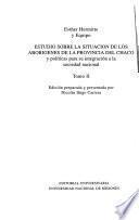 Estudio sobre la situación de los aborígenes de la provincia del Chaco y políticas para su integración a la sociedad nacional