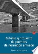 Estudio y proyecto de puentes de hormigón armado