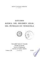 Estudios acerca del régimen legal del petróleo en Venezuela