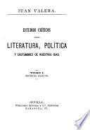 Estudios críticos sobre literatura, política y costumbres de nuestros dias ...