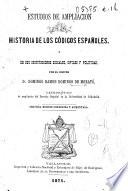 Estudios de ampliación de la historia de los códigos españoles y de sus instituciones sociales, civiles y políticas