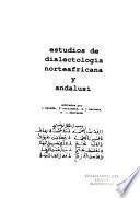 Estudios de dialectología norteafricana y andalusí