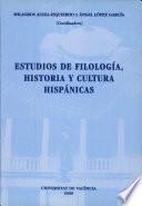 Estudios de filología, historia y cultura hispánicas
