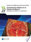 Estudios de la OCDE sobre Gobernanza Pública Contratación Pública en el Estado de México Mejorando la Eficiencia y la Competencia