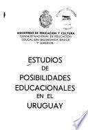 Estudios de posibilidades educacionales en el Uruguay