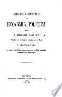 Estudios elementales de economía política ... Precedidos de un discurso preliminar por ... D. Melchor Salvá