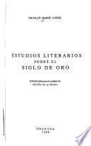 Estudios literarios sobre el Siglo de Oro