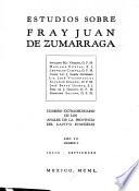 Estudios sobre Fray Juan de Zumarraga