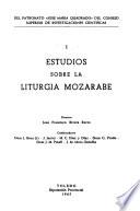 Estudios sobre la liturgia mozárabe