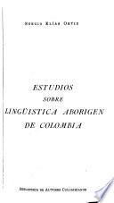 Estudios sobre lingüística aborigen de Colombia