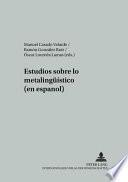 Estudios sobre lo metalingüístico (en español)