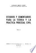 Estudios y comentarios para la teoría y la práctica procesal civil