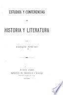 Estudios y conferencias de historia y literatura