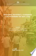 Etnicidad, identidad y ciudadanía. Las sociedades de ayer y hoy