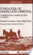 Etnología de Andalucía oriental: Parentesco, agricultura y pesca