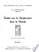 Études sur le quaternaire dans le monde