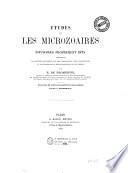 Etudes sur les microzoaires, ou infusoires proprement dits