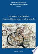 Europa a examen. Nuevos diálogos sobre el Viejo Mundo