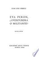 Eva Perón, aventurera o militante?