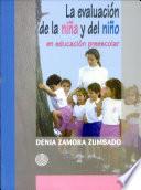 Evaluación de la Niña Y Del Niño en la Educación Preescolar, la