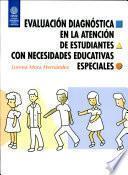 Evaluación Diagnóstica en la Atención de Estudiantes Con Necesidades Educativas Especiales
