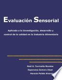 Evaluación sensorial aplicada a la investigación, desarrollo y control de la calidad en la industria alimentaria