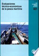 Evaluaciones Tcnico-econmicas De La Pesca Martima