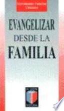 Evangelizar desde la familia